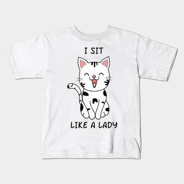 I Sit Like A Lady Kids T-Shirt by Brono